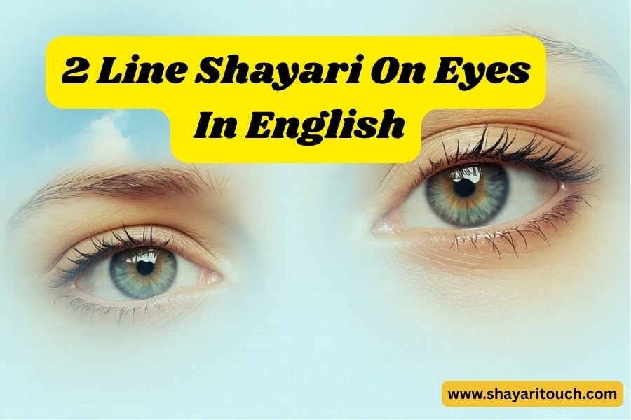 2 Line Shayari On Eyes In English