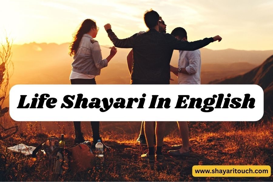 Life Shayari In English
